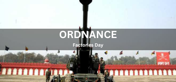 Ordnance Factories Day [आयुध निर्माणी दिवस]